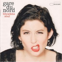 Gare du Nord, Lilywhite Soul